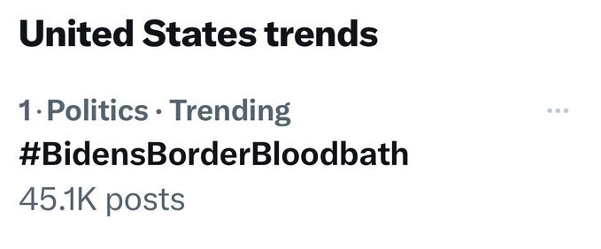 Catturd Gets #BidensBorderBloodbath to #1 Trending on X