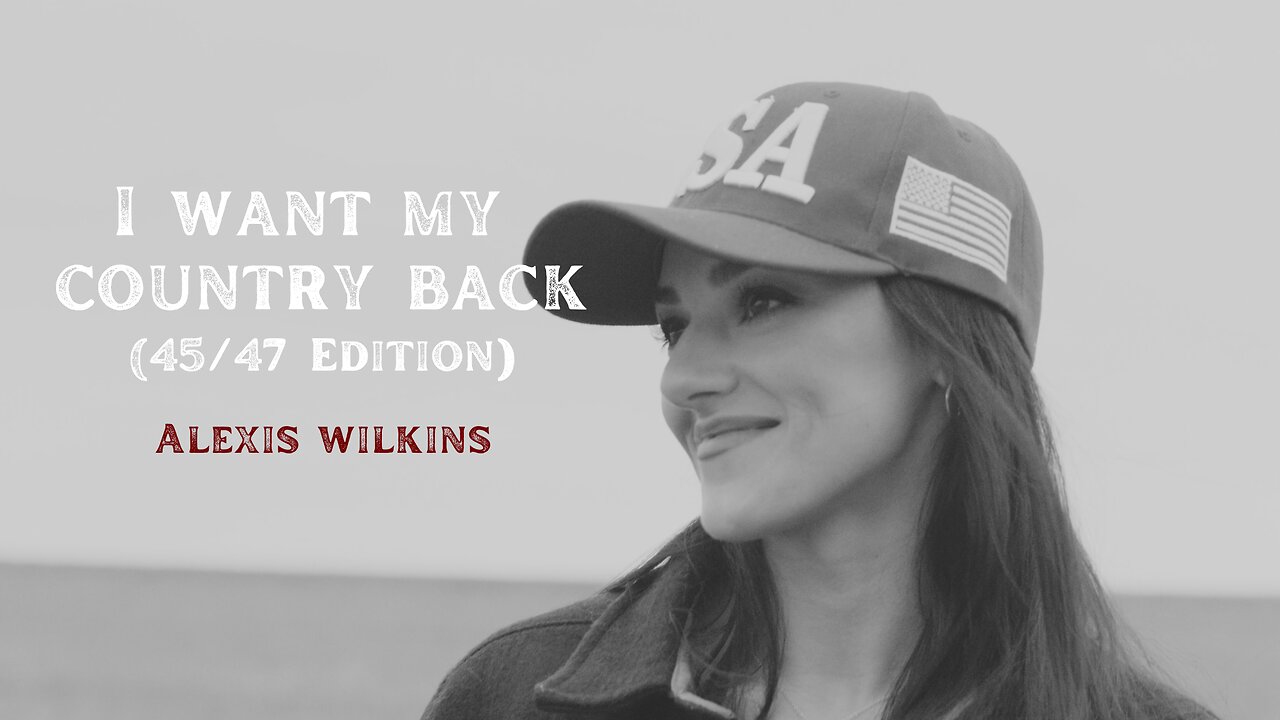 Alexis Wilkins Releases “I Want My Country Back”
