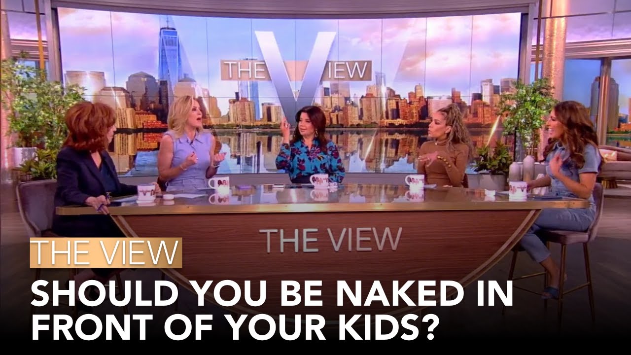 The View Debates Whether Parents Should Be Naked In Front of Their Kids